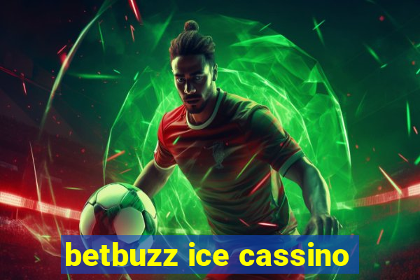 betbuzz ice cassino